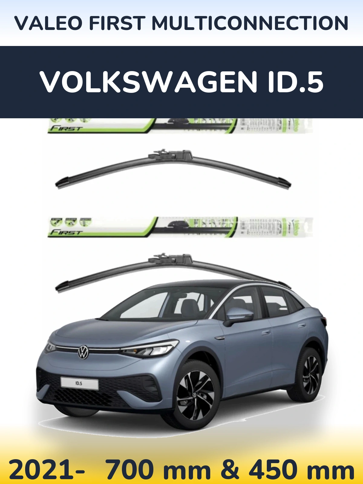 Ștergătoare Valeo First MultiConnection pentru Volkswagen ID.5