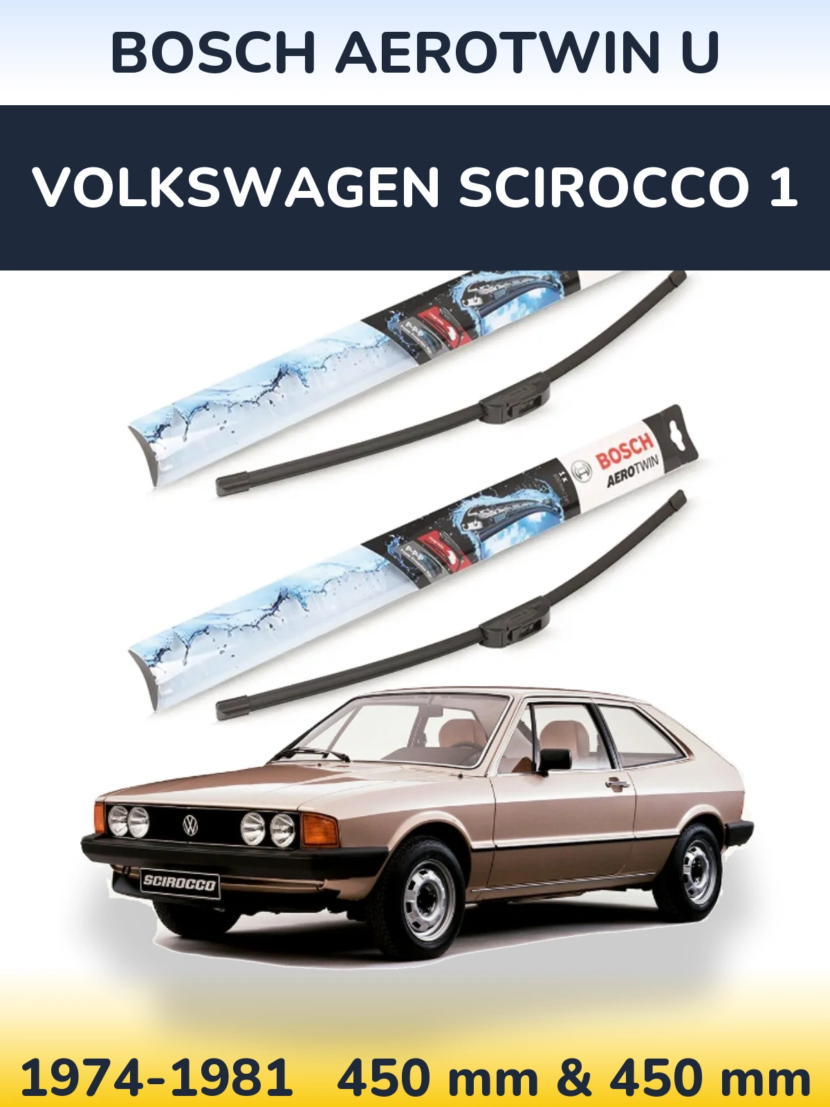 Ștergătoare BOSCH AeroTwin U pentru Volkswagen Scirocco 1