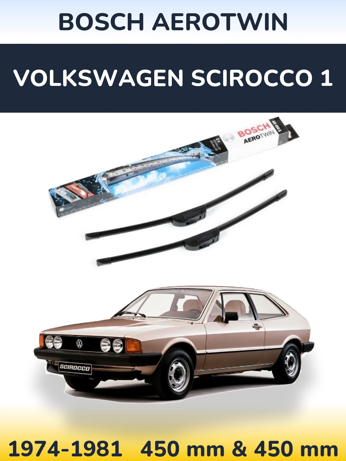 Ștergătoare BOSCH AeroTwin pentru Volkswagen Scirocco 1