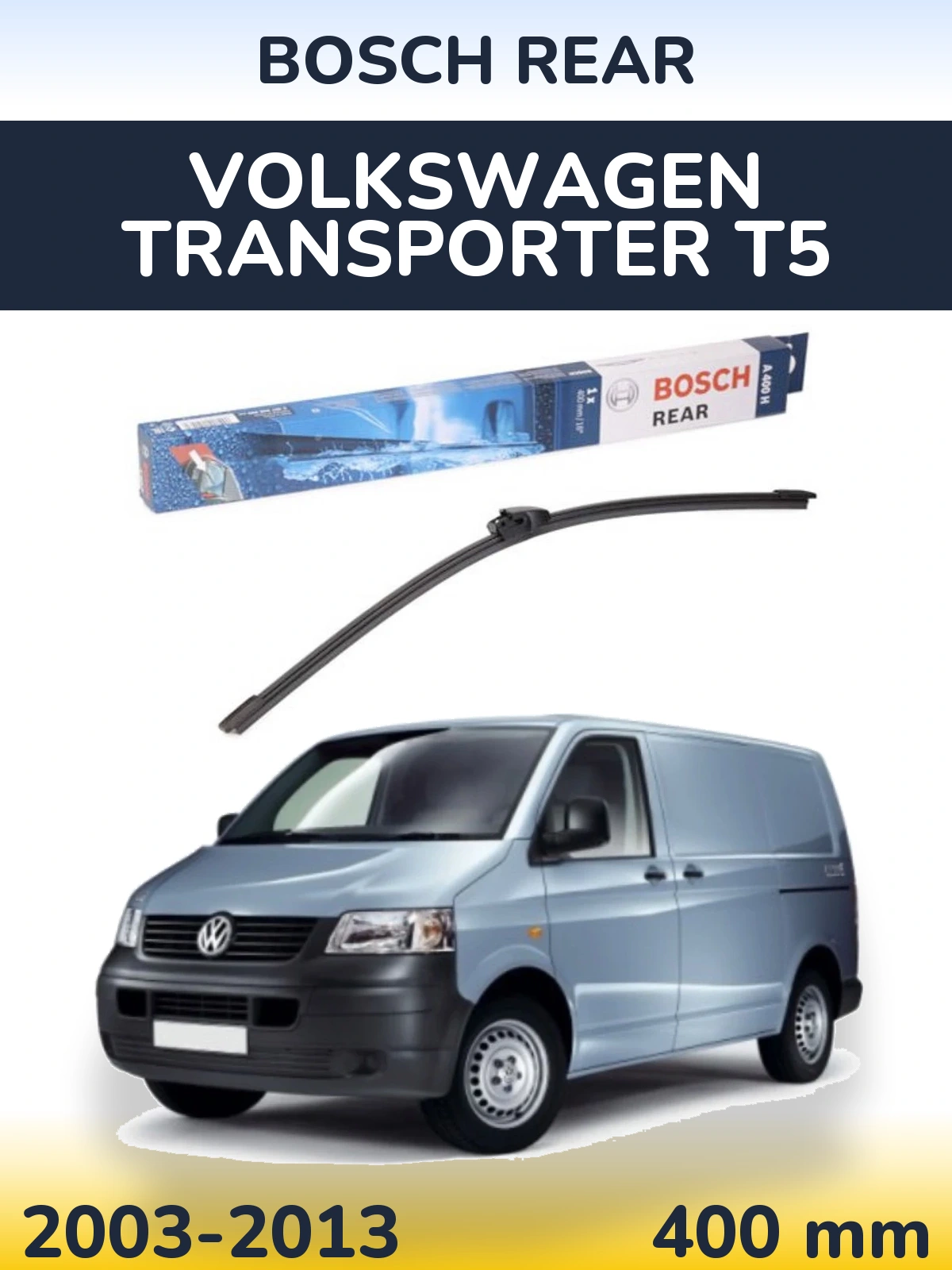 Ștergătoare BOSCH Rear pentru Volkswagen Transporter T5