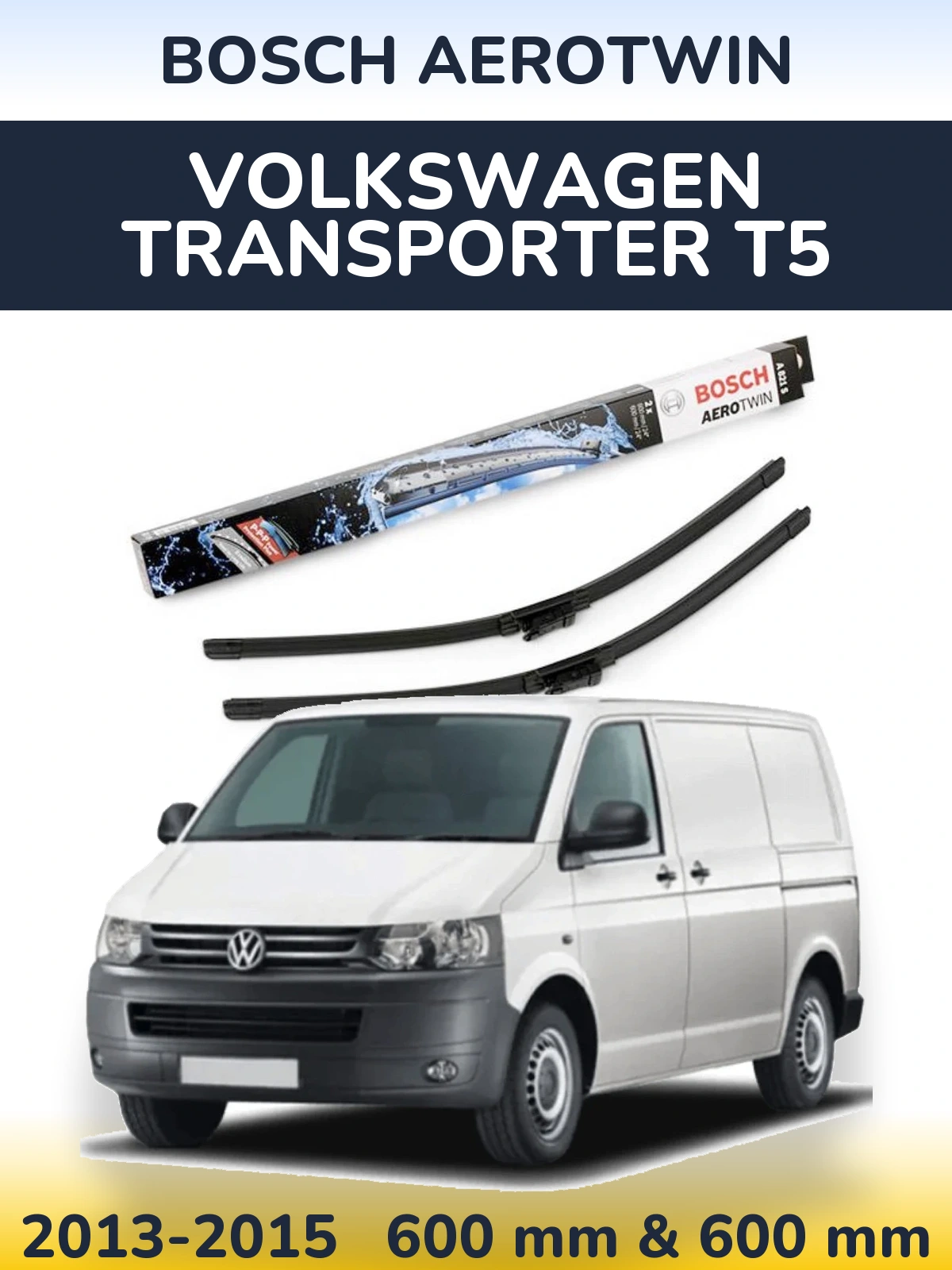 Ștergătoare BOSCH AeroTwin pentru Volkswagen Transporter T5