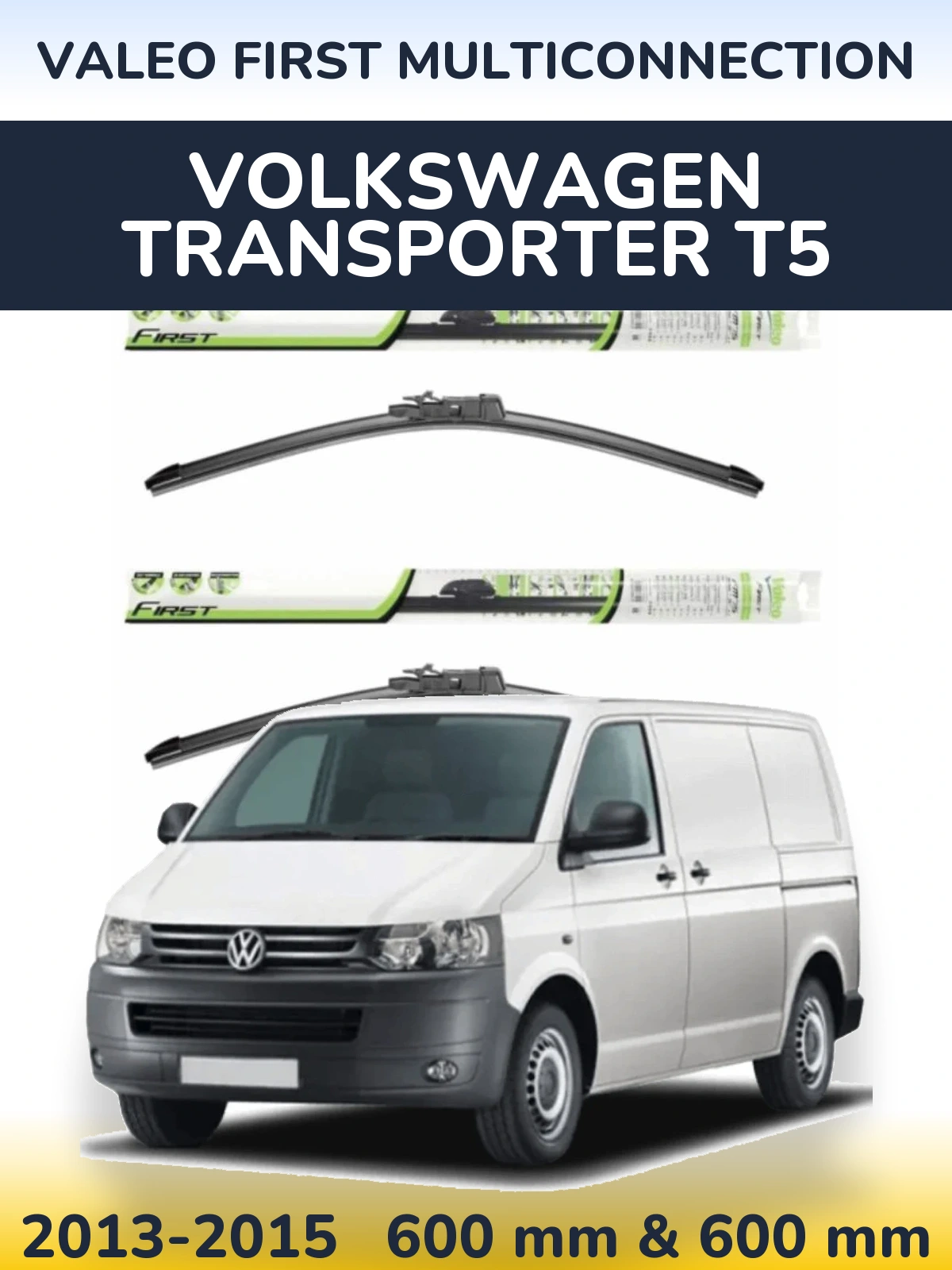 Ștergătoare Valeo First MultiConnection pentru Volkswagen Transporter T5