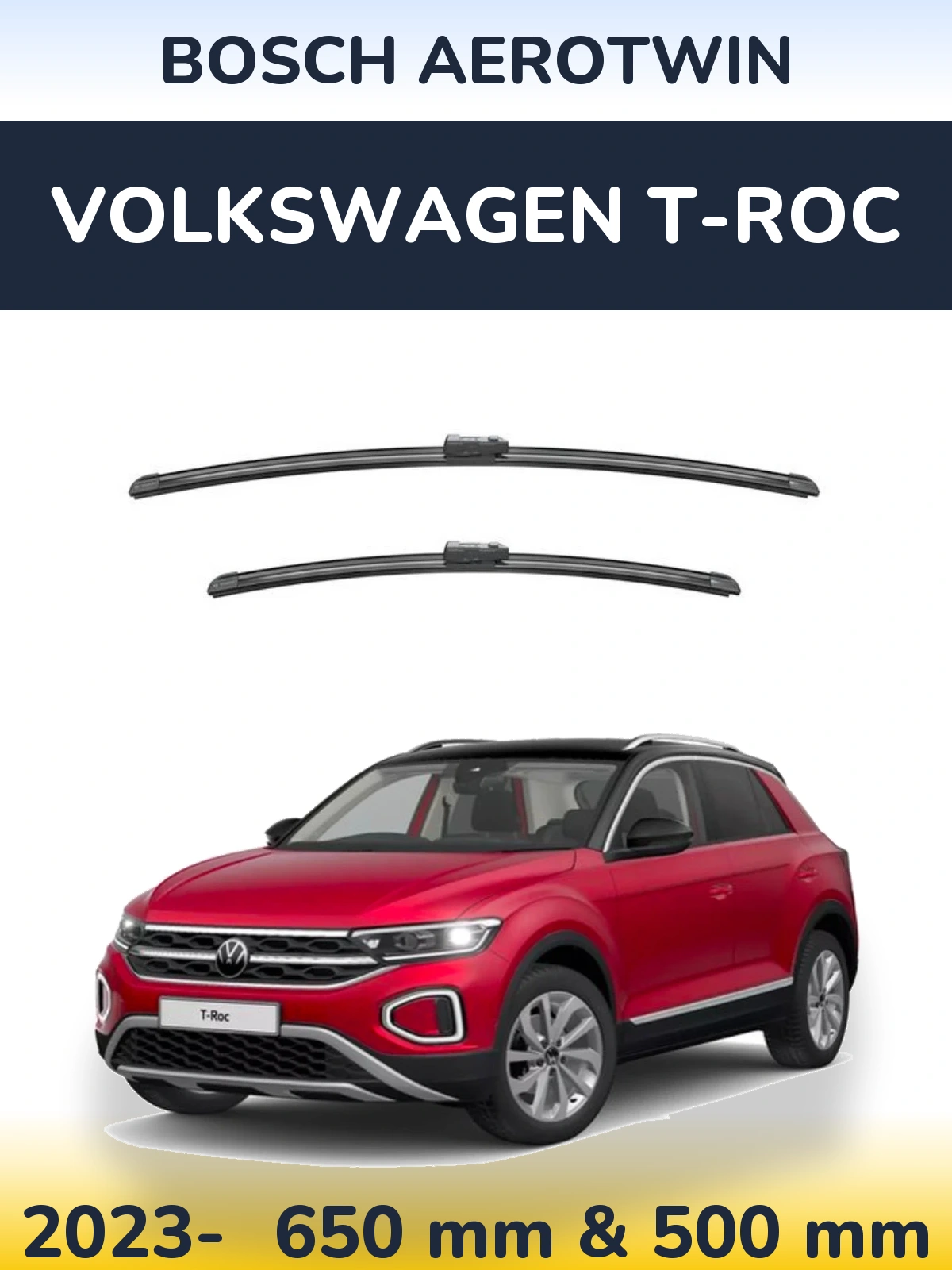Ștergătoare BOSCH AeroTwin pentru Volkswagen T-Roc