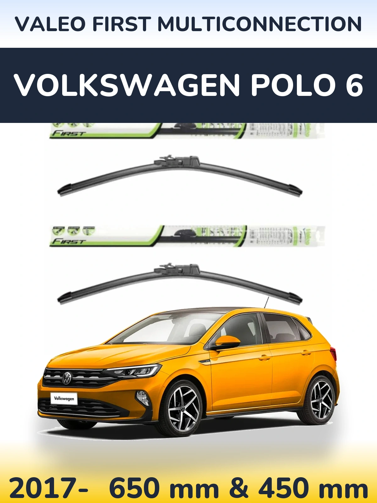 Ștergătoare Valeo First MultiConnection pentru Volkswagen Polo 6