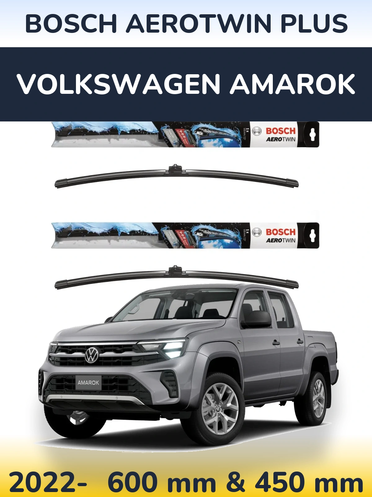Ștergătoare BOSCH AeroTwin Plus pentru Volkswagen Amarok