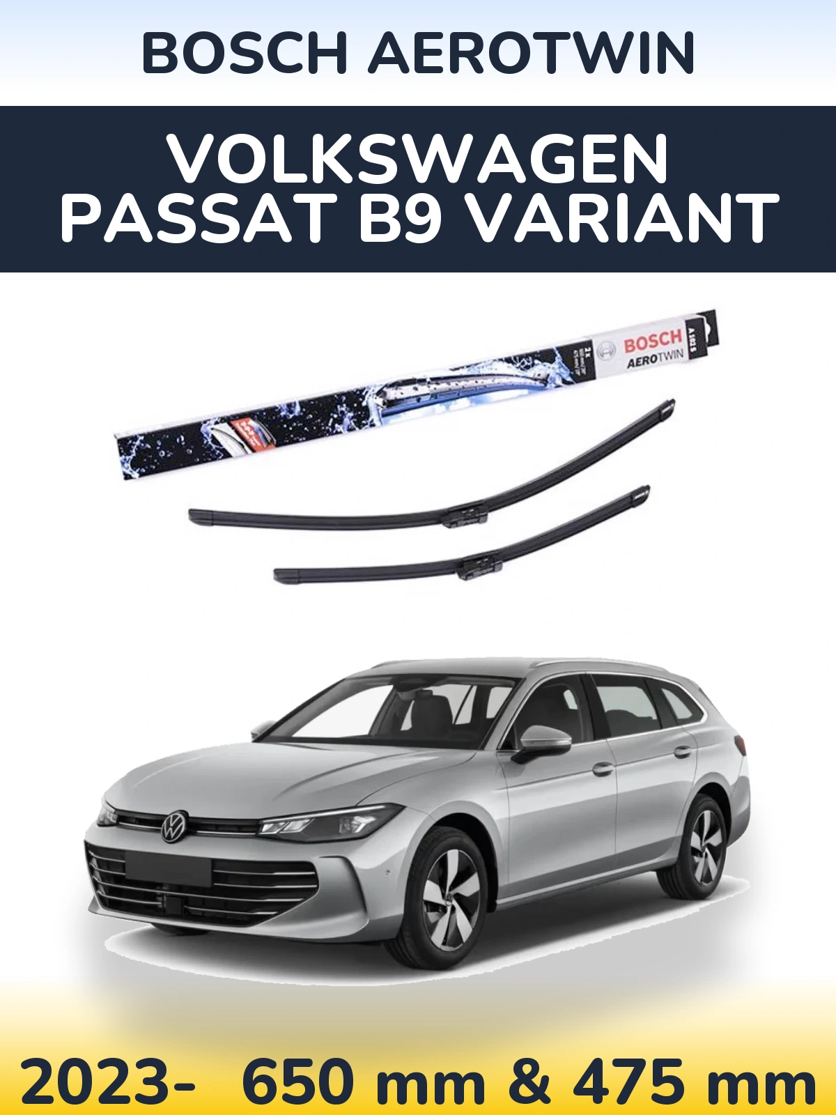 Ștergătoare BOSCH AeroTwin pentru Volkswagen Passat B9 Variant