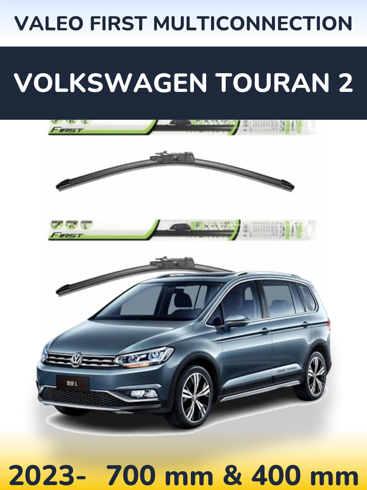Ștergătoare Valeo First MultiConnection pentru Volkswagen Touran 2