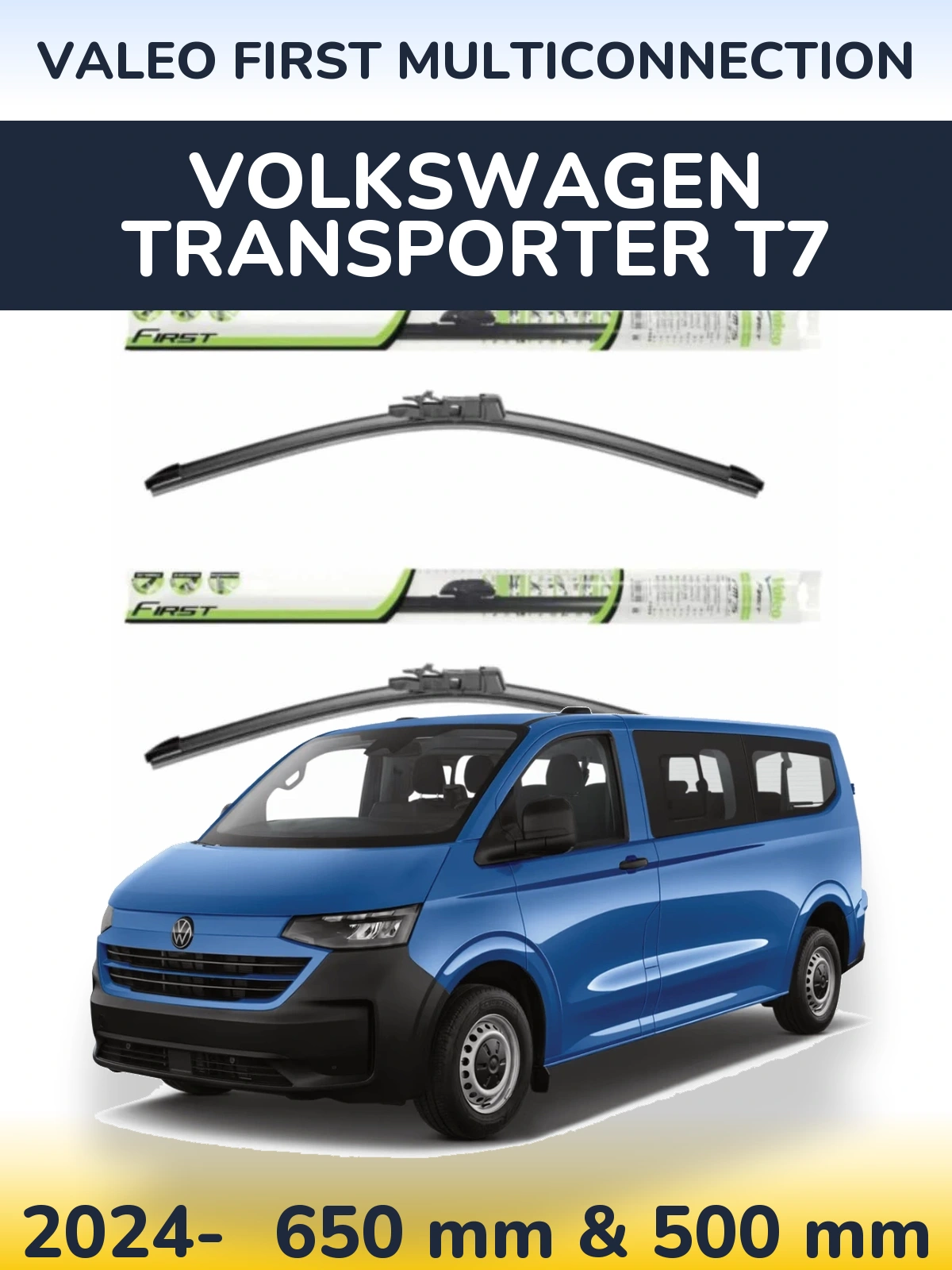 Front wiper blade set Valeo First MultiConnection 650 & 500 mm for Volkswagen Transporter T7 2024-2026