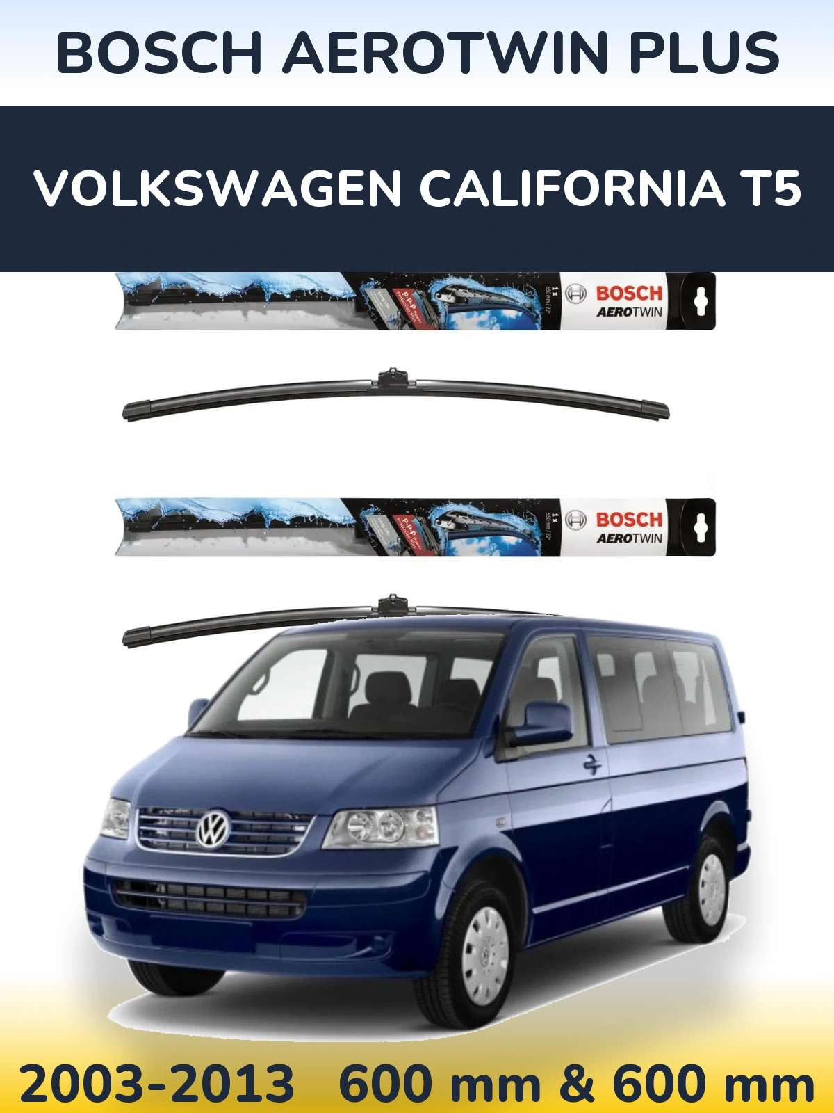 Комплект передних дворников BOSCH AeroTwin Plus 600 & 600 мм для Volkswagen California T5 2003-2013