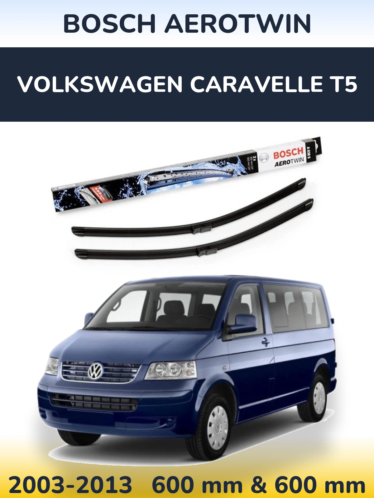 Ștergătoare BOSCH AeroTwin pentru Volkswagen Caravelle T5
