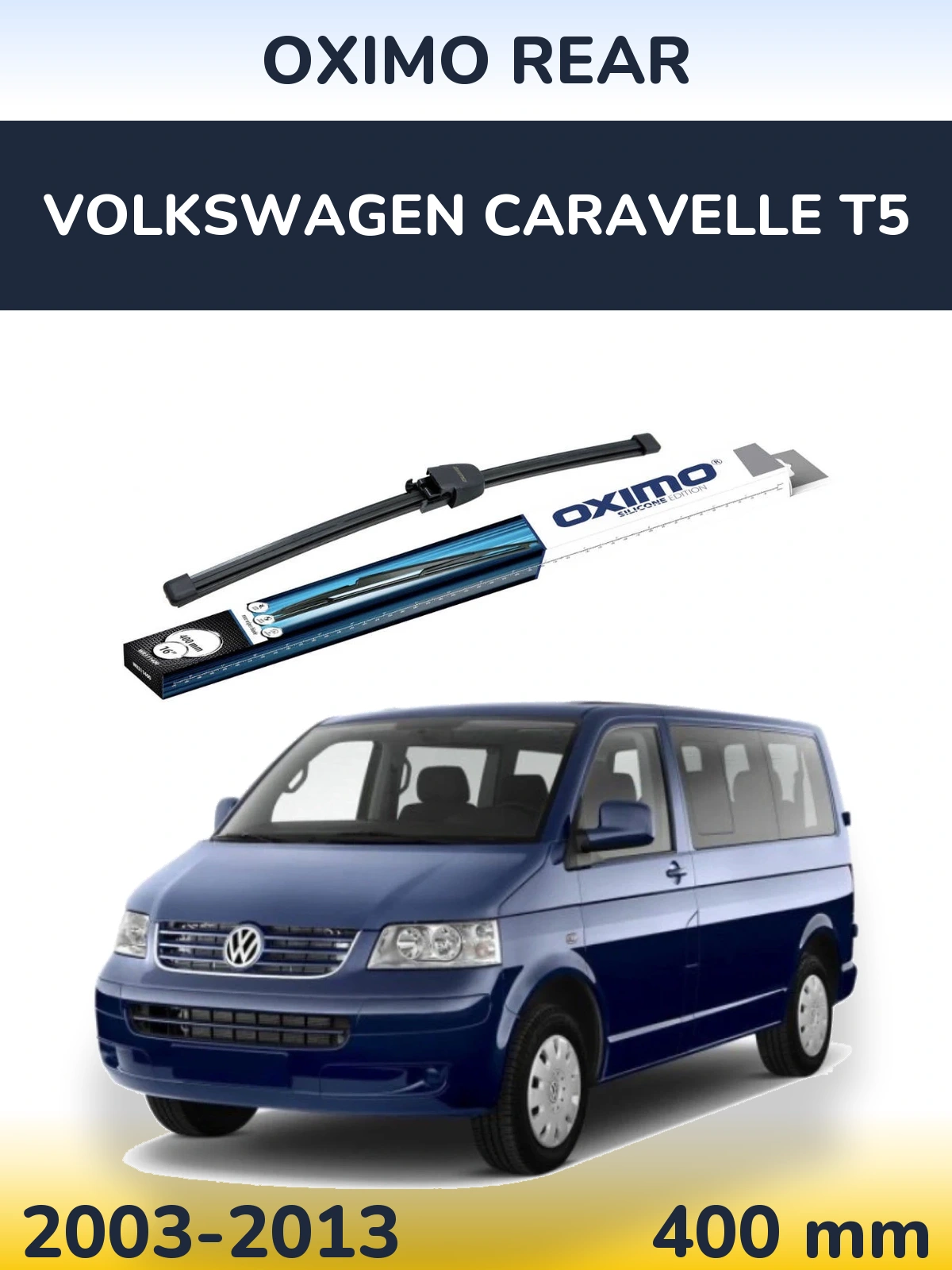 Ștergătoare Oximo Rear pentru Volkswagen Caravelle T5