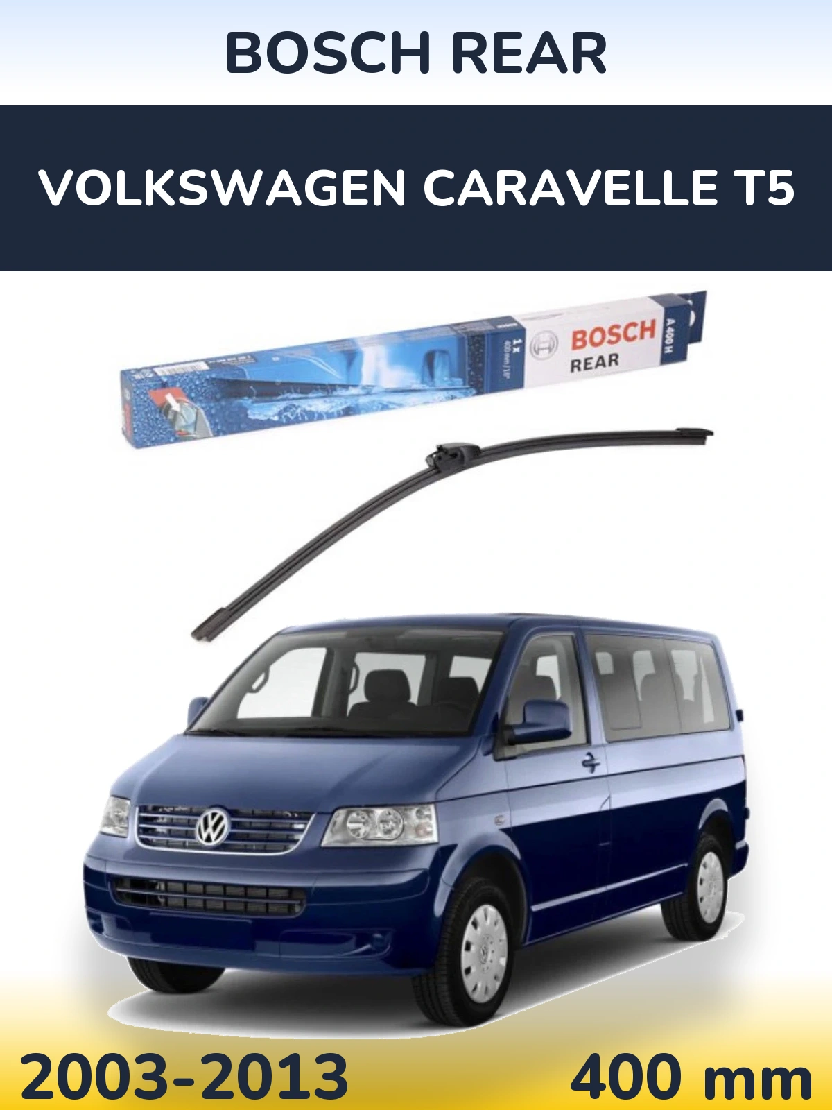 Ștergătoare BOSCH Rear pentru Volkswagen Caravelle T5