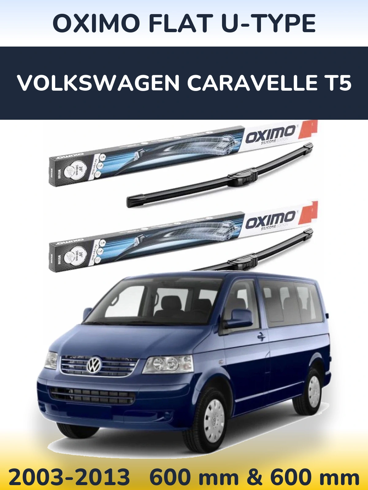 Ștergătoare Oximo Flat U-type pentru Volkswagen Caravelle T5