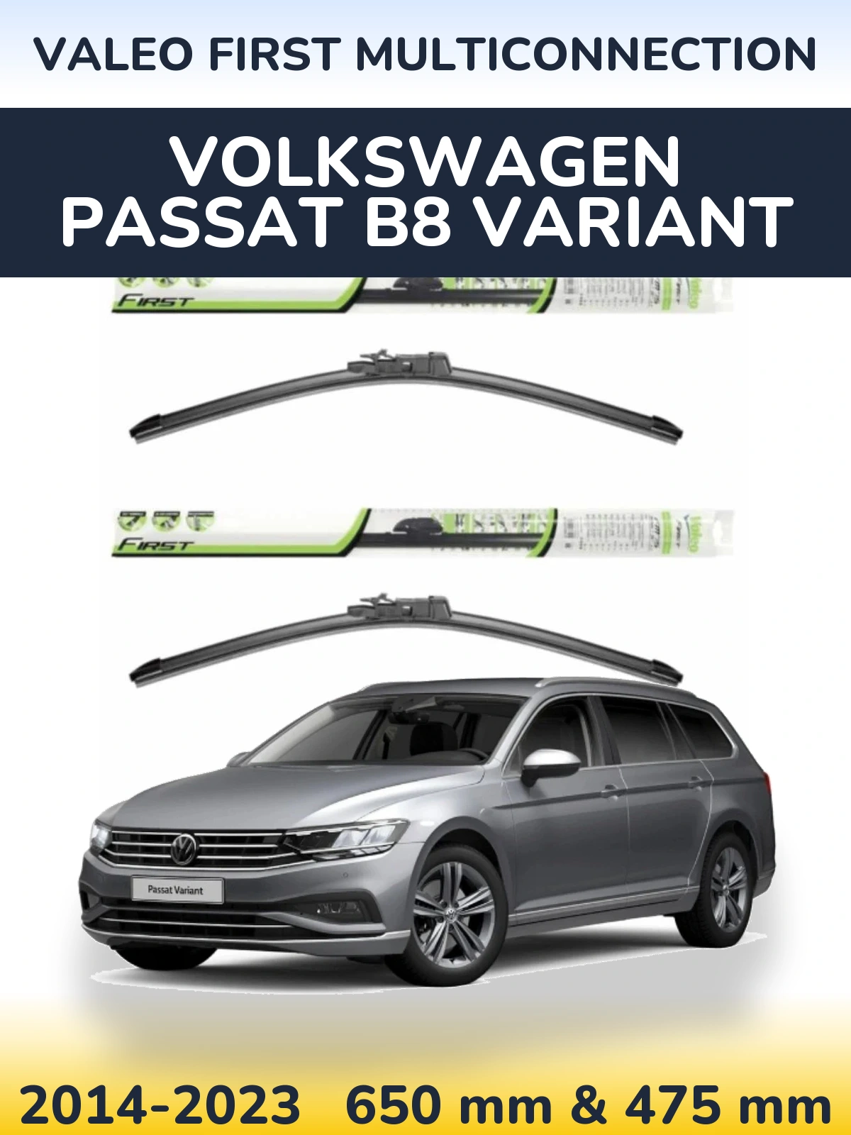 Ștergătoare Valeo First MultiConnection pentru Volkswagen Passat B8 Variant