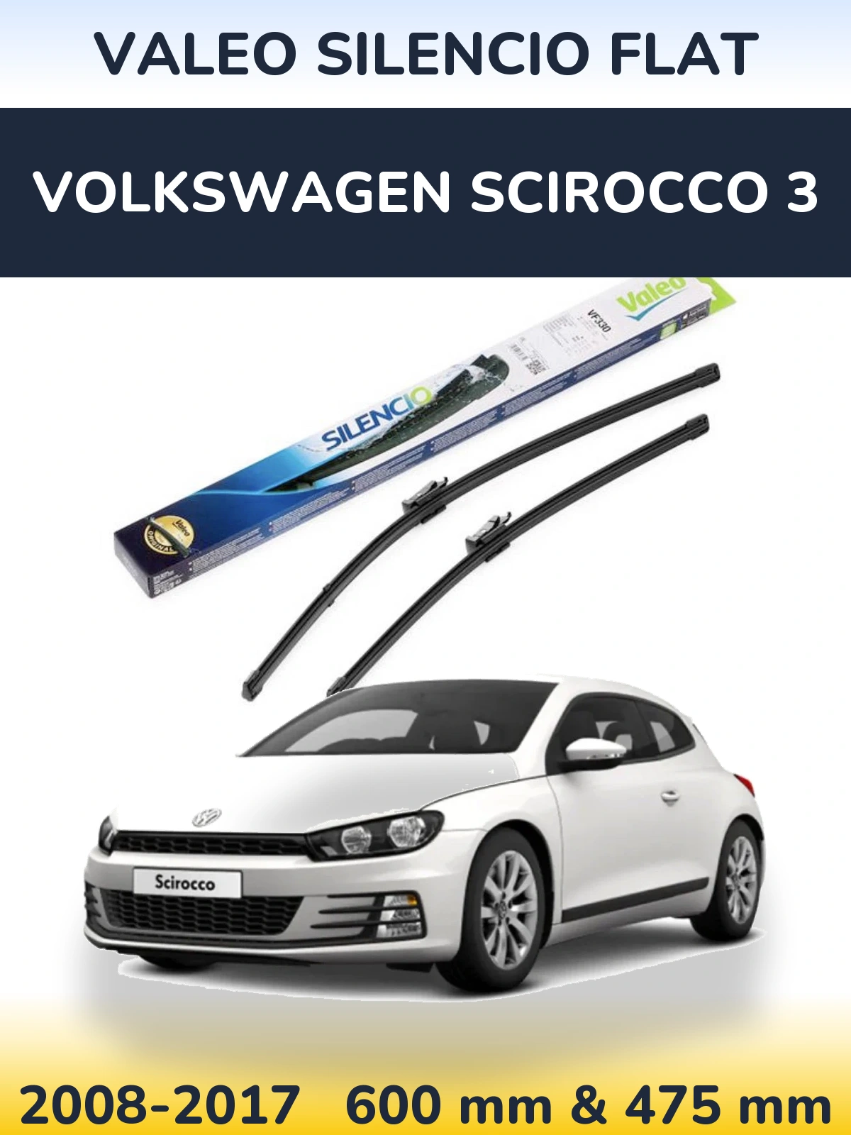 Ștergătoare Valeo Silencio Flat pentru Volkswagen Scirocco 3