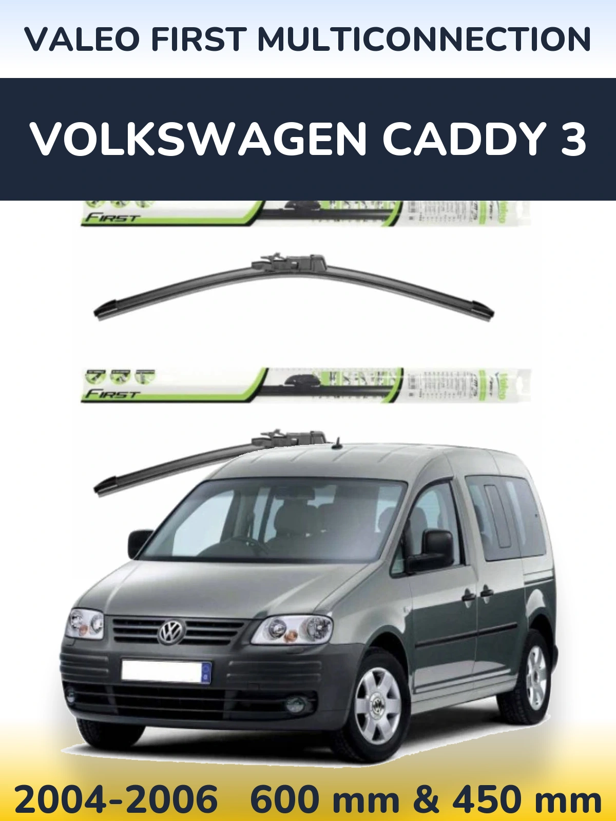 Ștergătoare Valeo First MultiConnection pentru Volkswagen Caddy 3