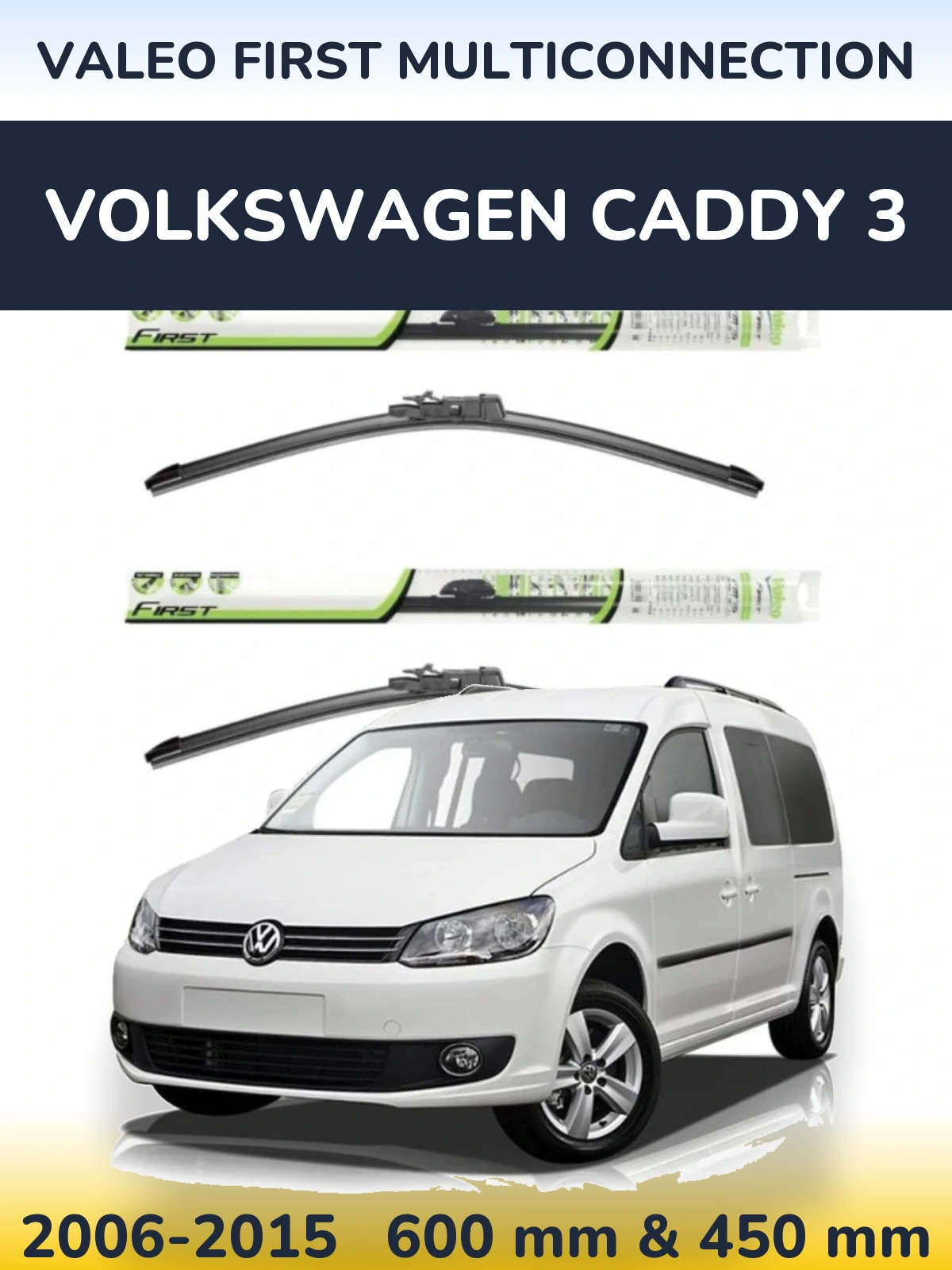 Комплект передних дворников Valeo First MultiConnection 600 & 450 мм для Volkswagen Caddy 3 2006-2015