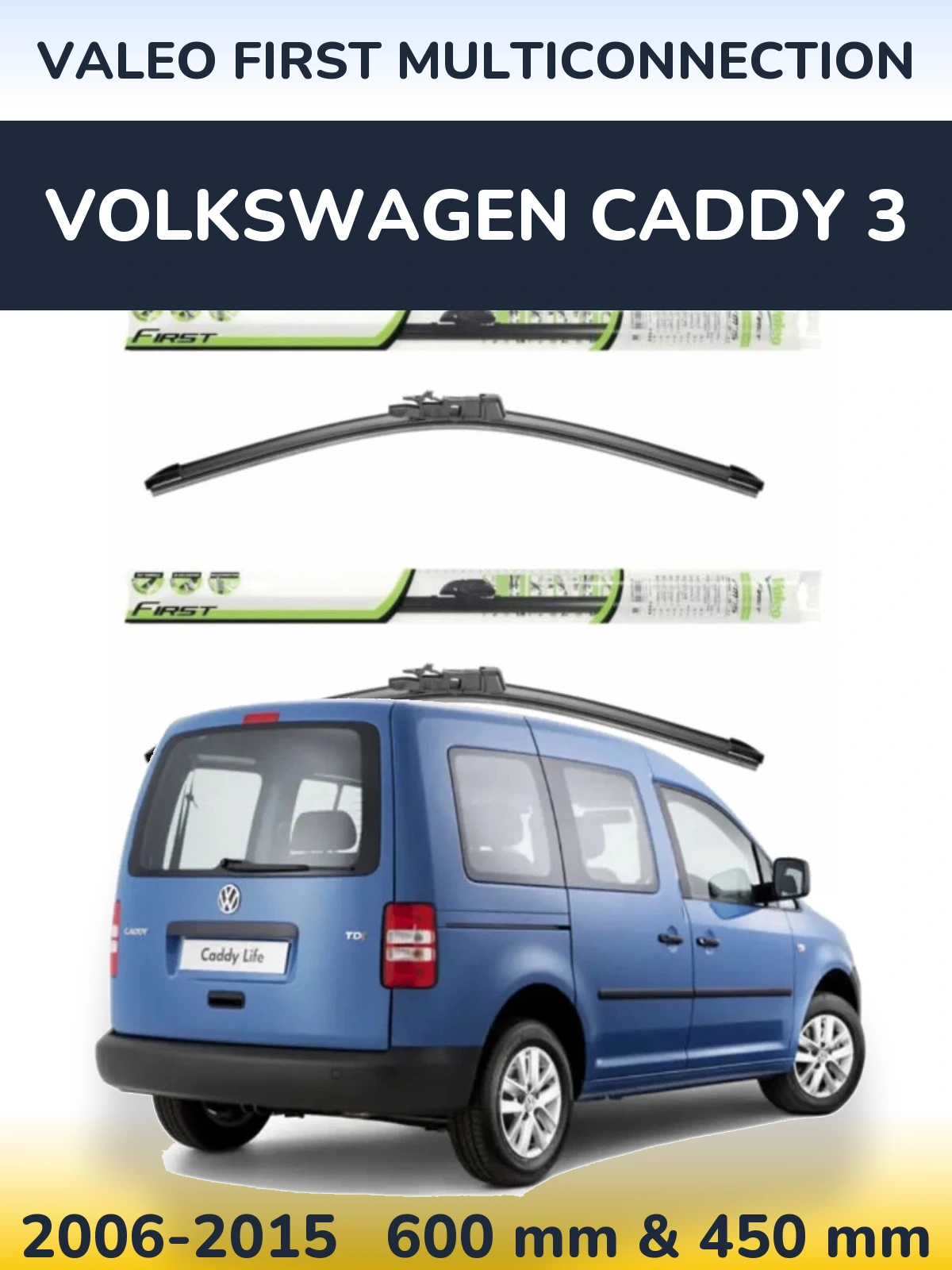Ștergătoare Valeo First MultiConnection pentru Volkswagen Caddy 3