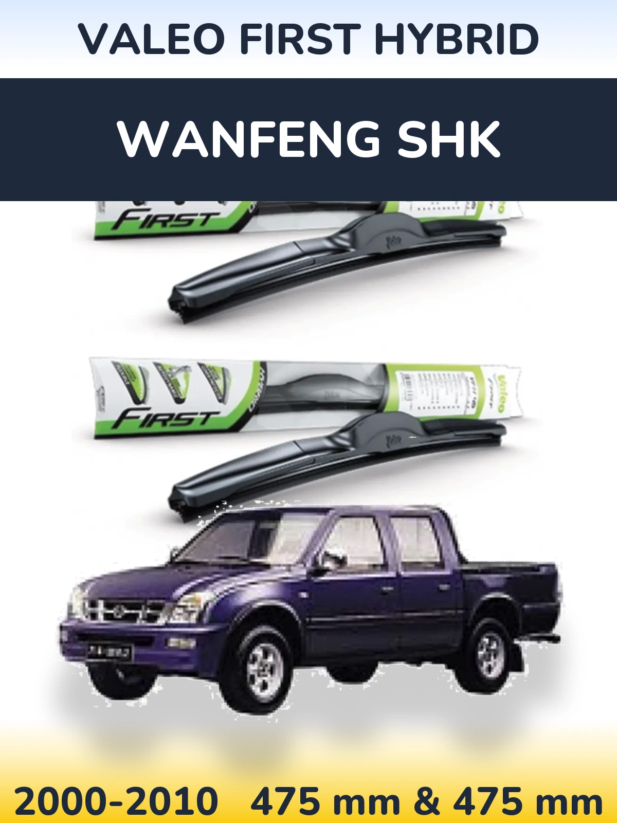 Ștergătoare Valeo First Hybrid pentru Wanfeng SHK