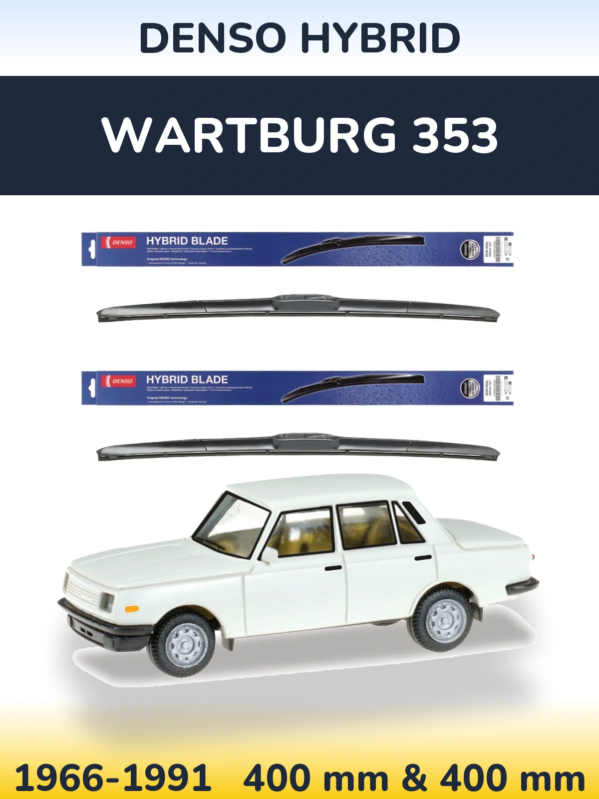 Ștergătoare Denso Hybrid pentru Wartburg 353