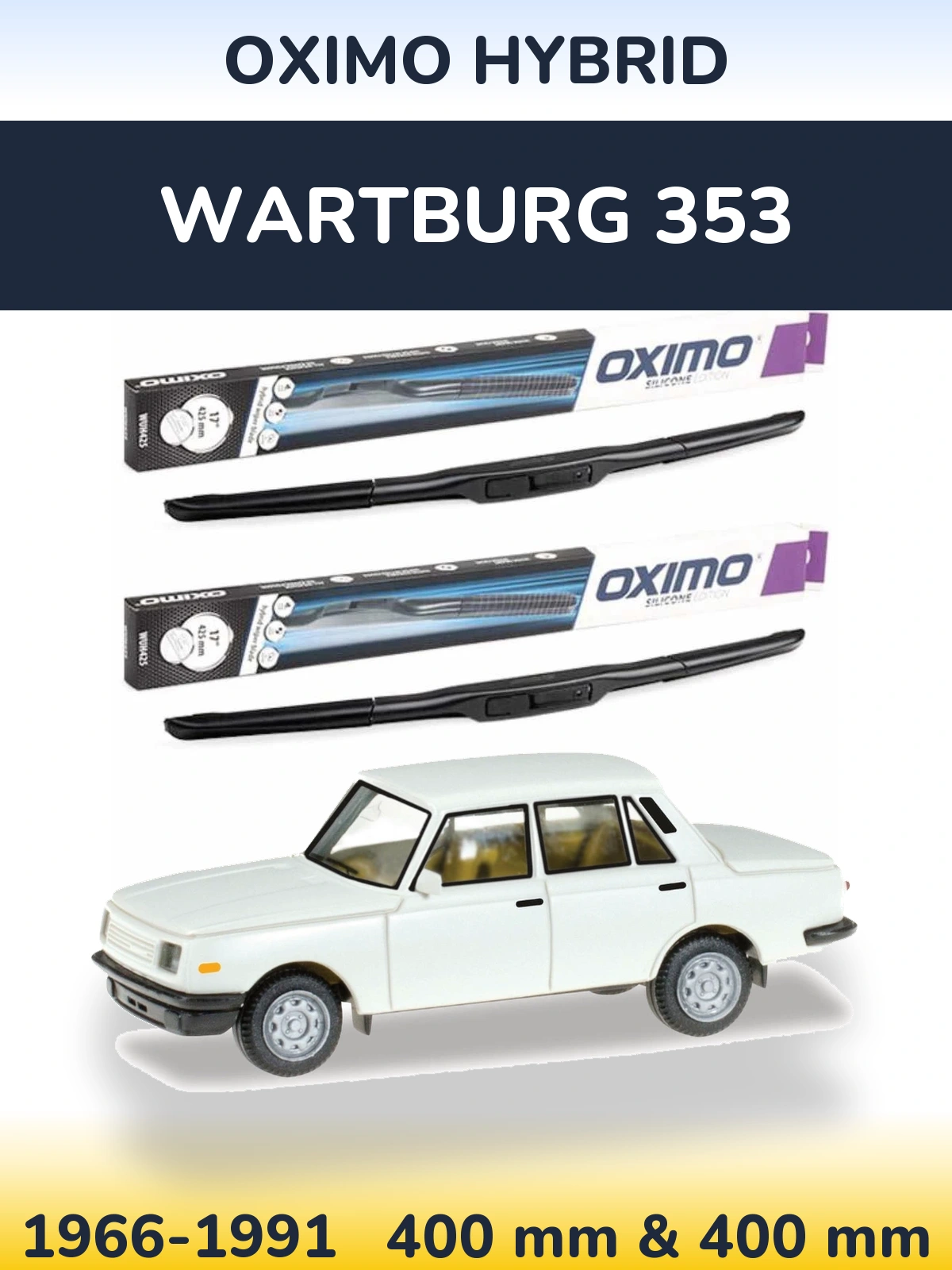 Ștergătoare Oximo Hybrid pentru Wartburg 353