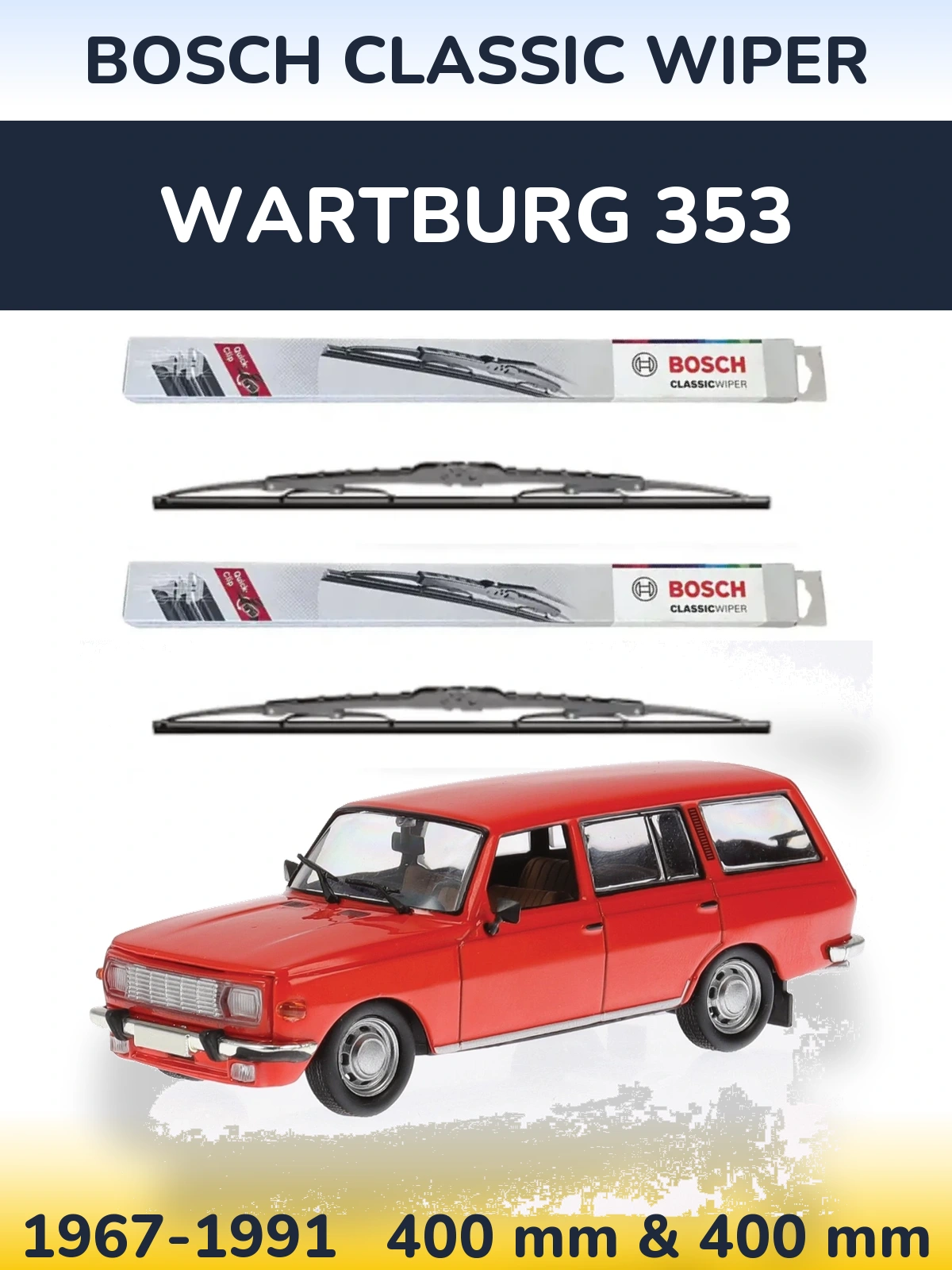 Ștergătoare BOSCH Classic Wiper pentru Wartburg 353