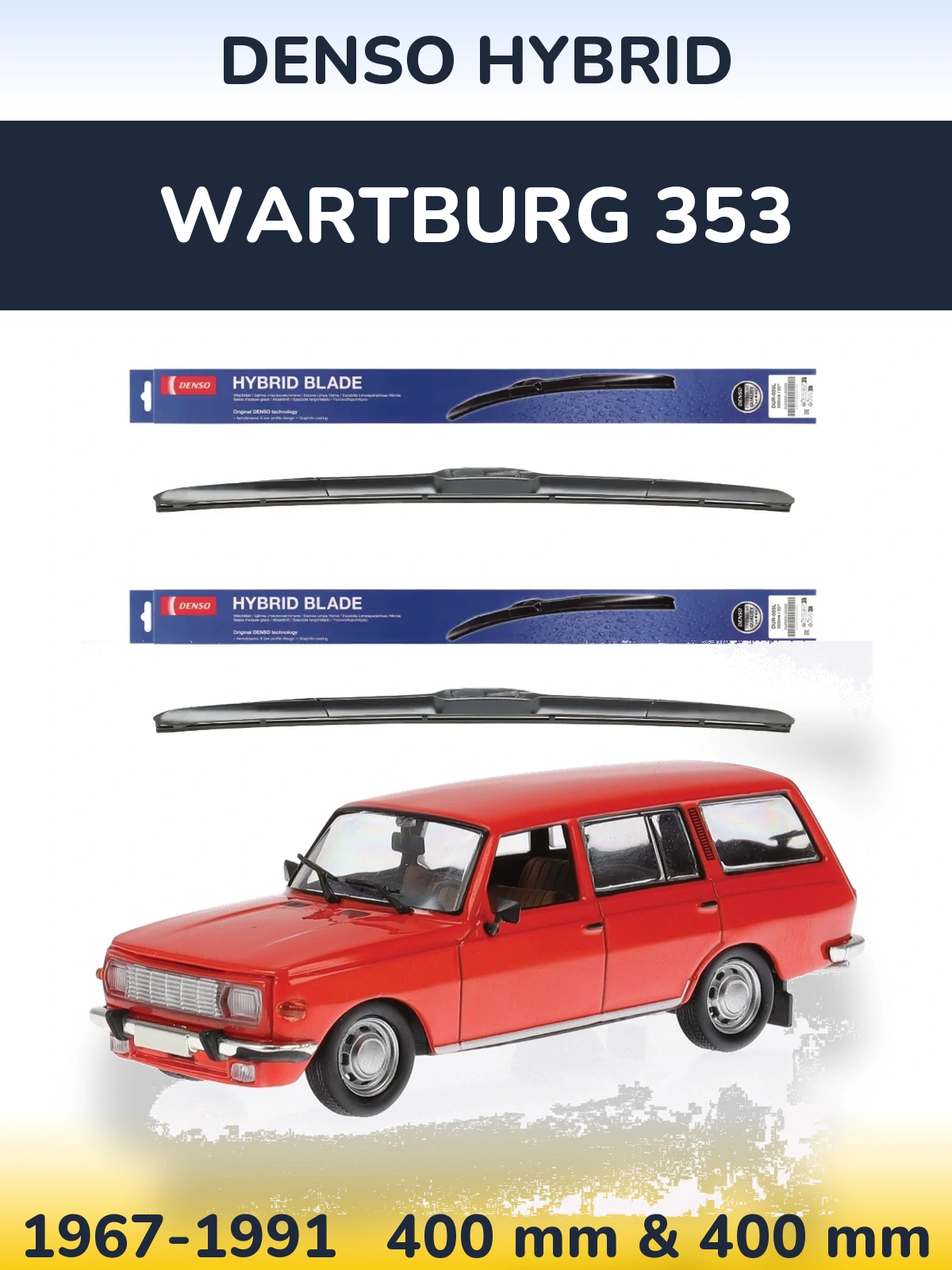 Ștergătoare Denso Hybrid pentru Wartburg 353