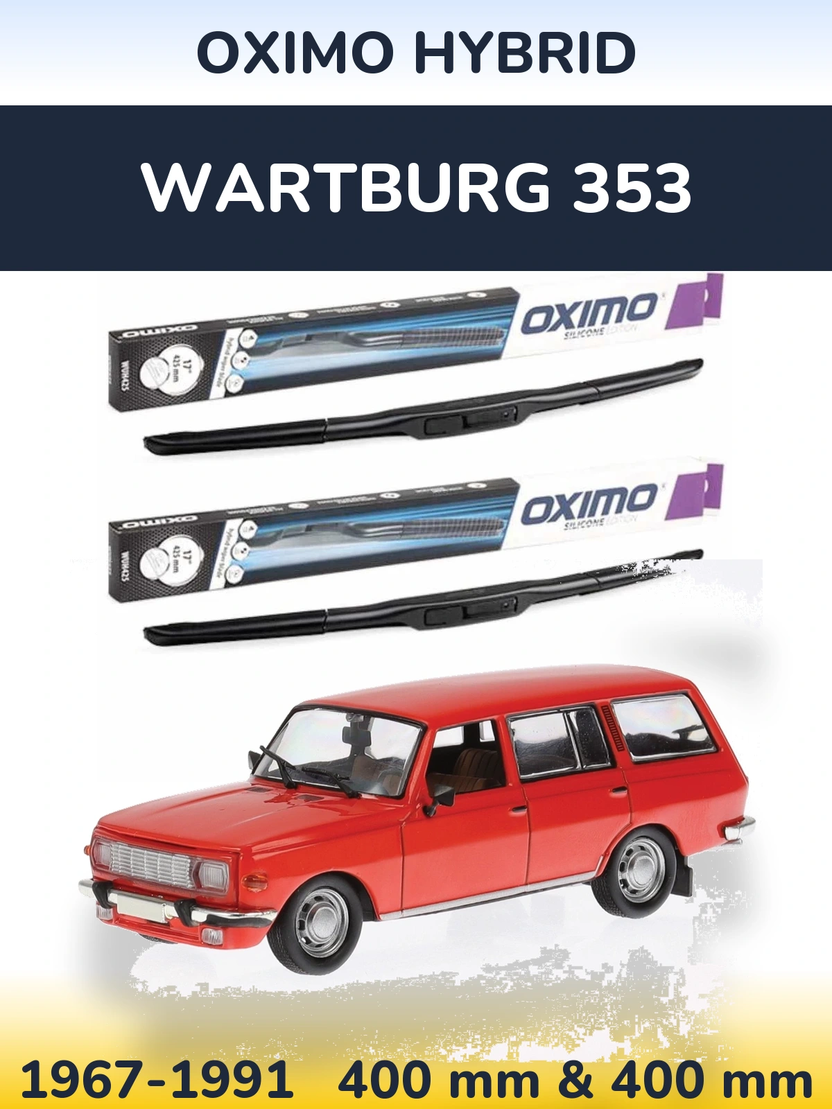 Ștergătoare Oximo Hybrid pentru Wartburg 353