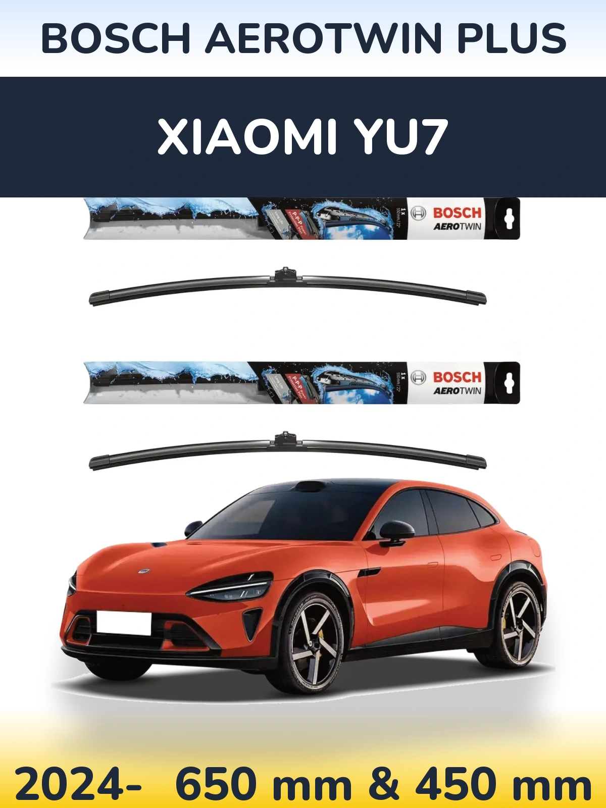 Front wiper blade set BOSCH AeroTwin Plus 650 & 450 mm for Xiaomi YU7 2024-2026