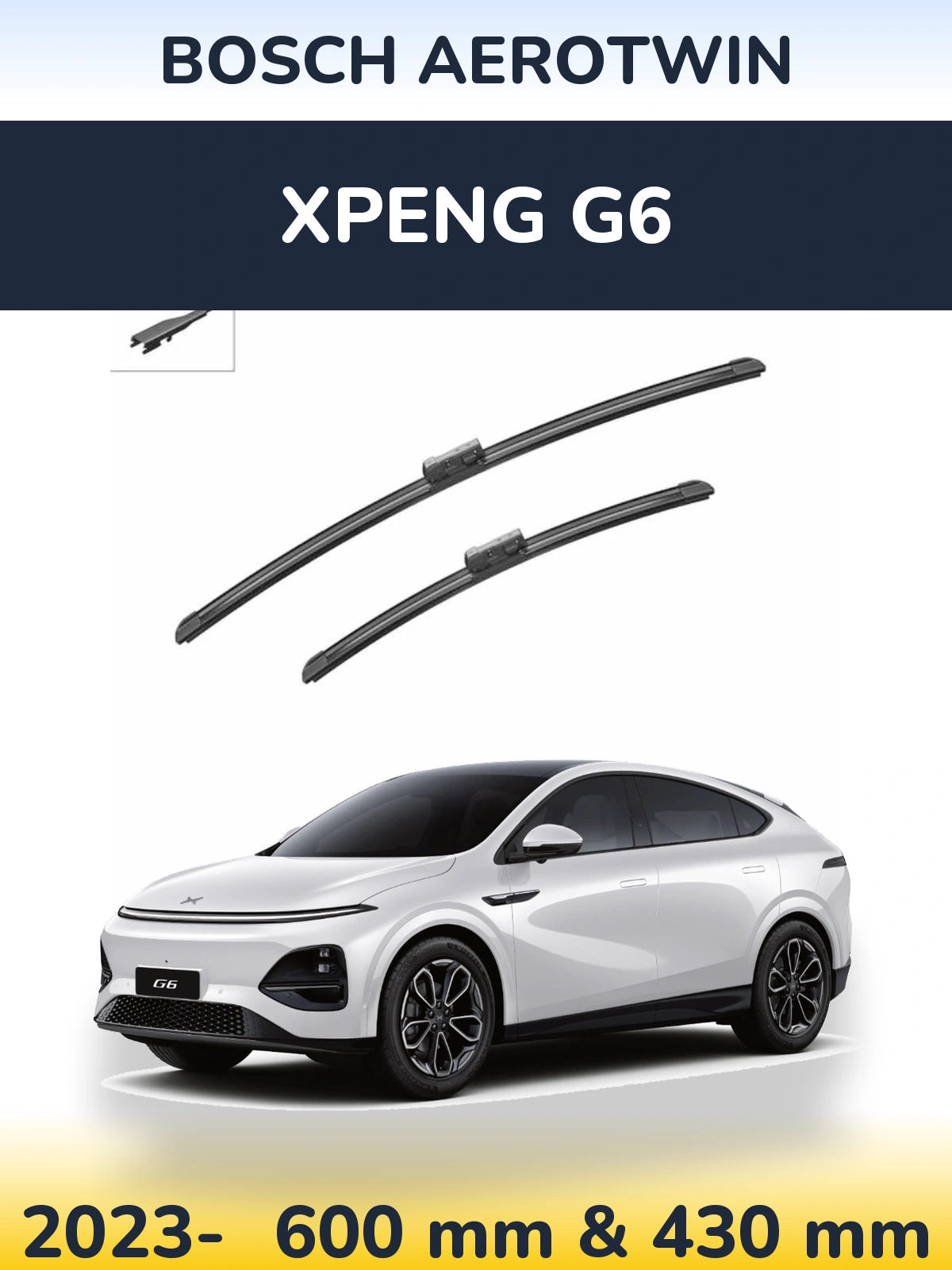 Ștergătoare BOSCH AeroTwin pentru XPENG G6