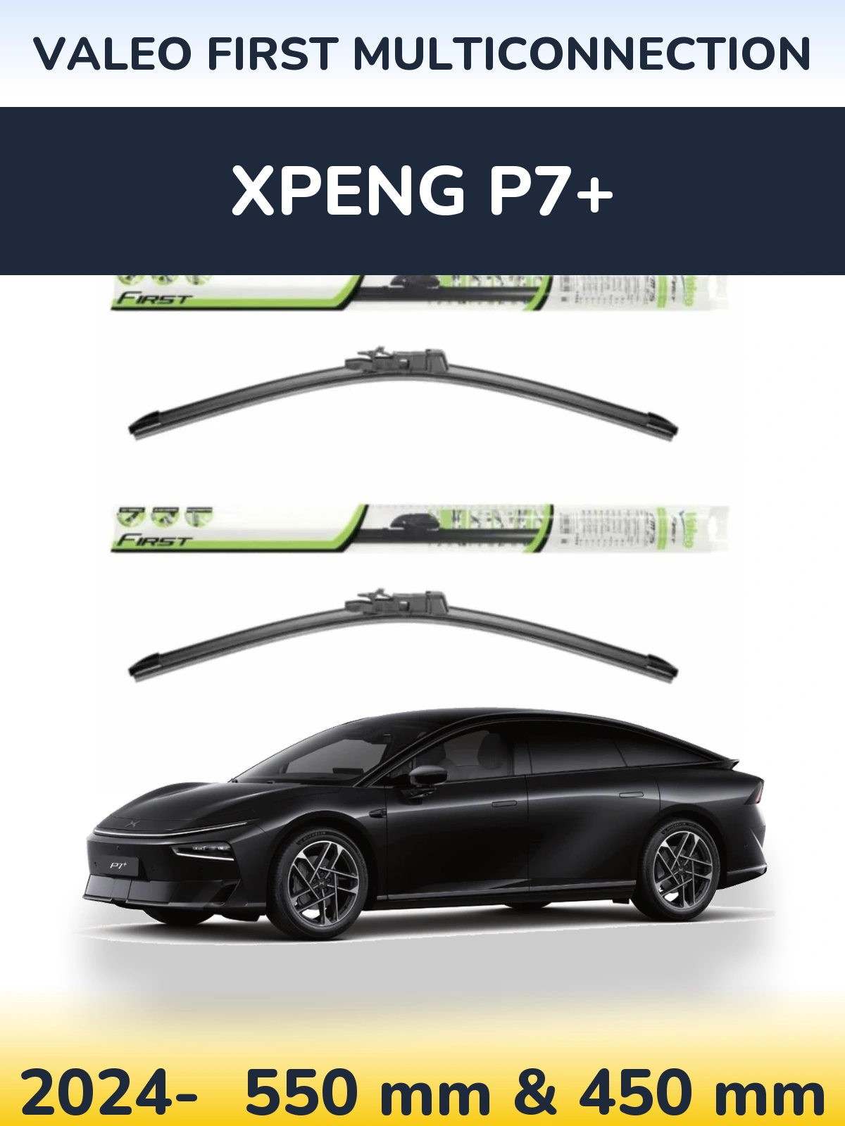 Ștergătoare Valeo First MultiConnection pentru XPENG P7+