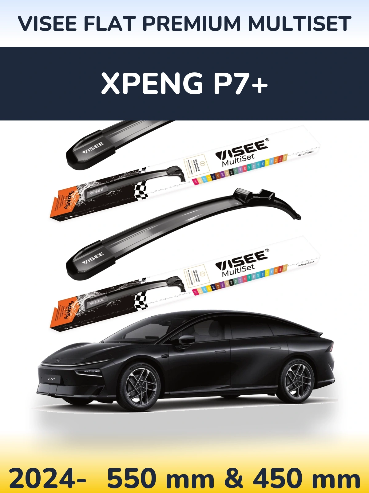 Ștergătoare VISEE FLAT PREMIUM MultiSet pentru XPENG P7+