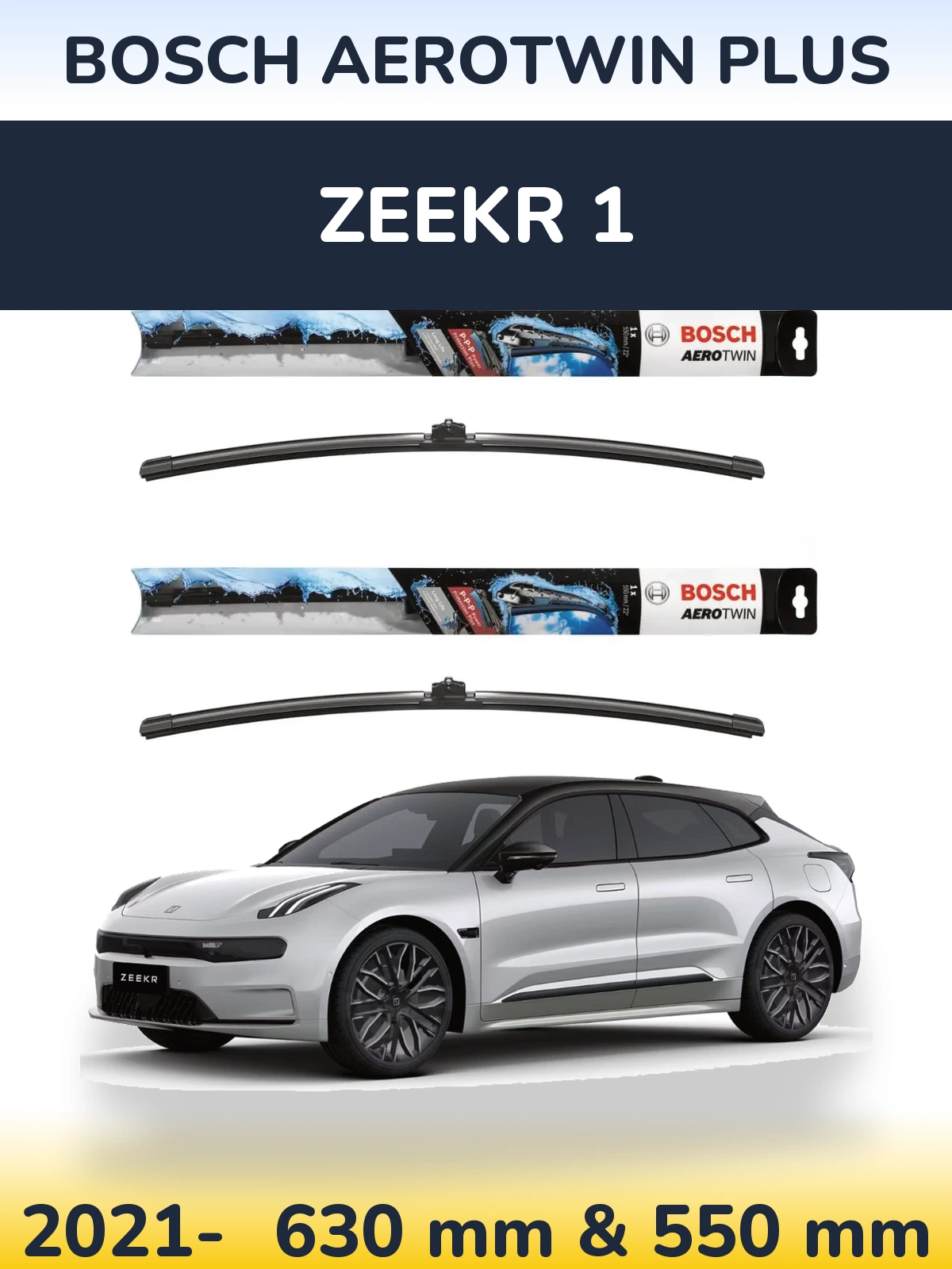 Ștergătoare BOSCH AeroTwin Plus pentru Zeekr 1