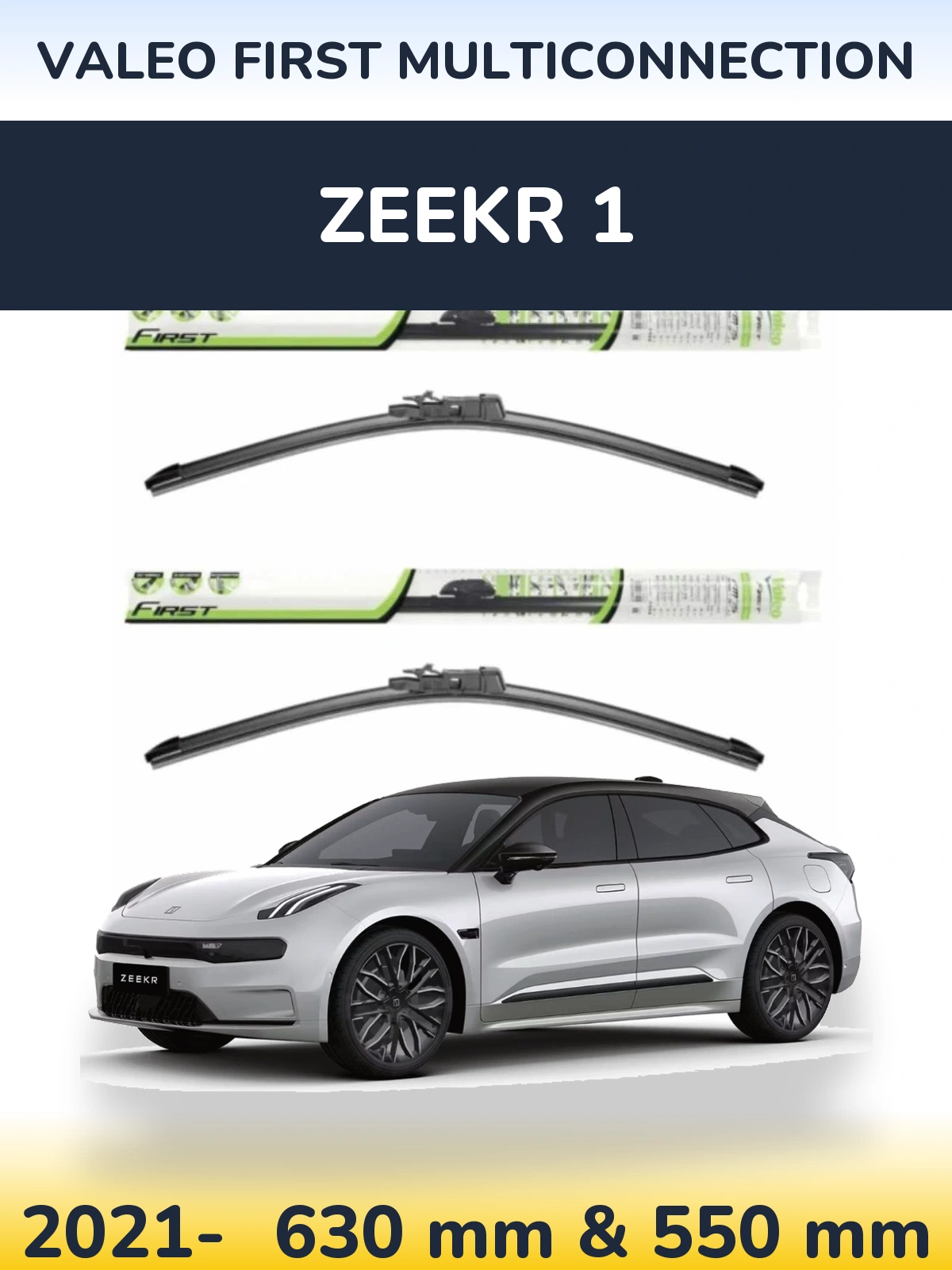Ștergătoare Valeo First MultiConnection pentru Zeekr 1