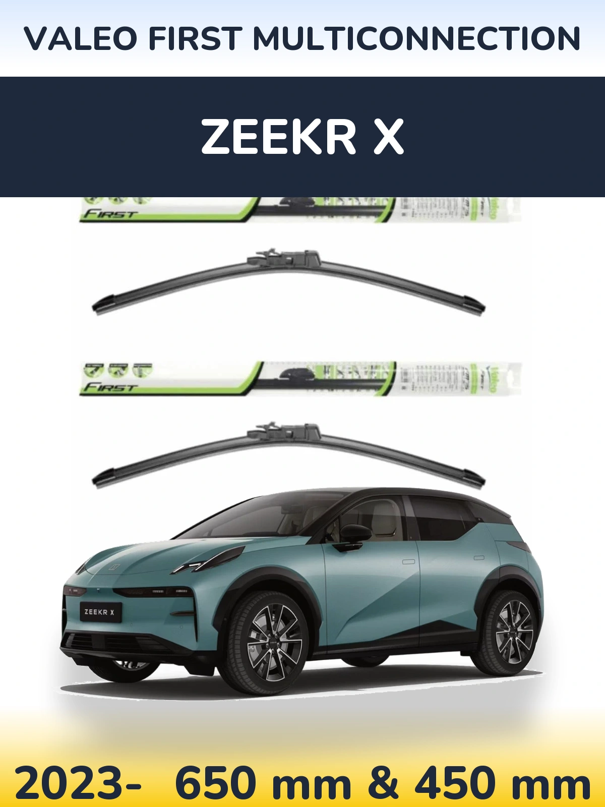 Ștergătoare Valeo First MultiConnection pentru Zeekr X