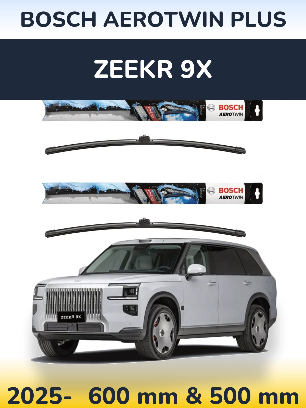 Ștergătoare BOSCH AeroTwin Plus pentru Zeekr 9X