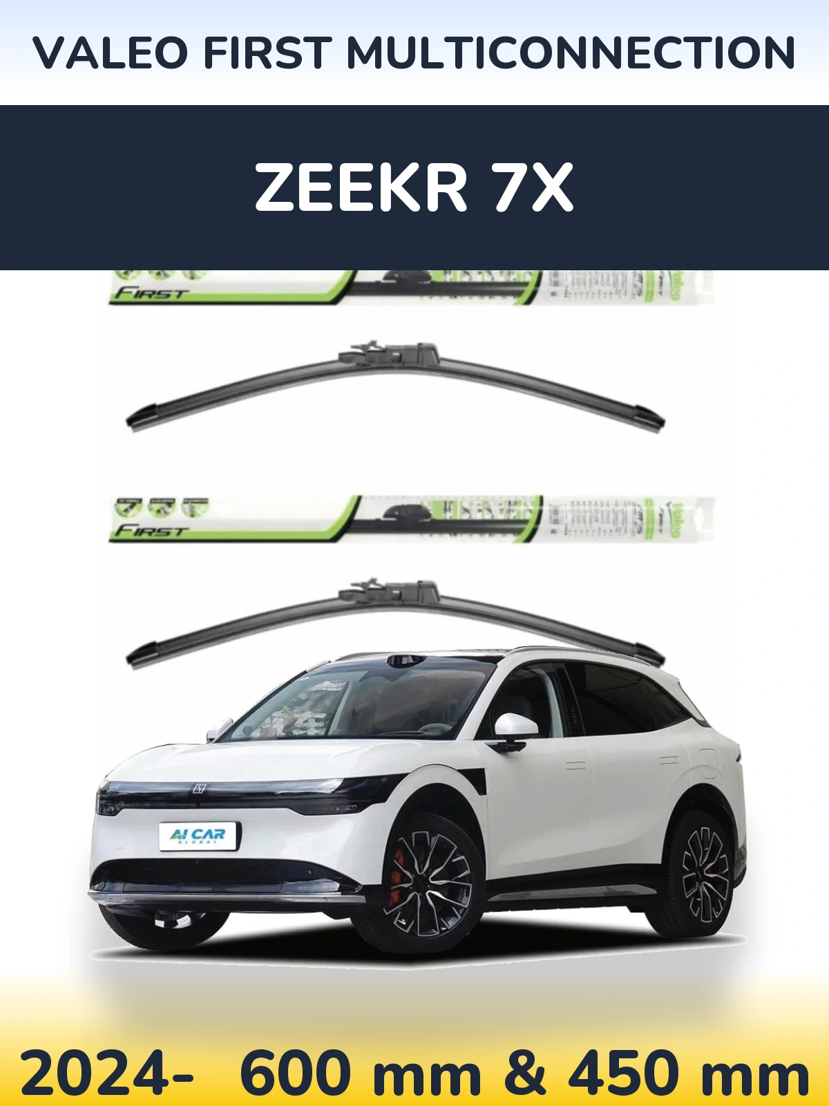 Ștergătoare Valeo First MultiConnection pentru Zeekr 7X