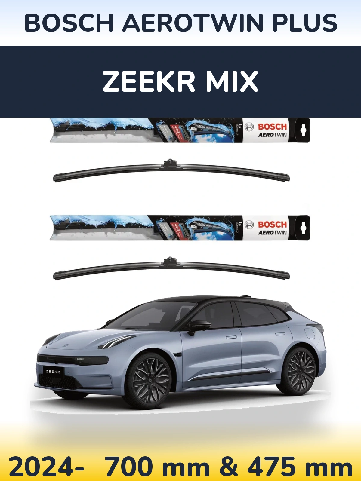 Ștergătoare BOSCH AeroTwin Plus pentru Zeekr Mix