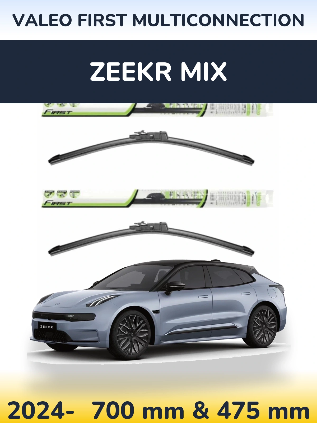 Ștergătoare Valeo First MultiConnection pentru Zeekr Mix