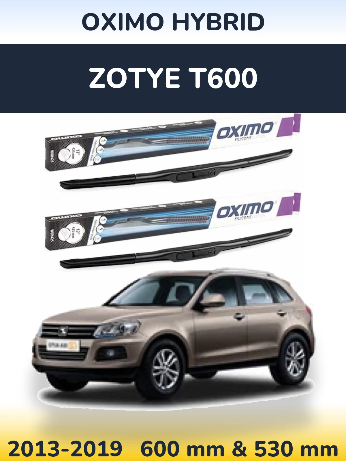 Ștergătoare Oximo Hybrid pentru Zotye T600