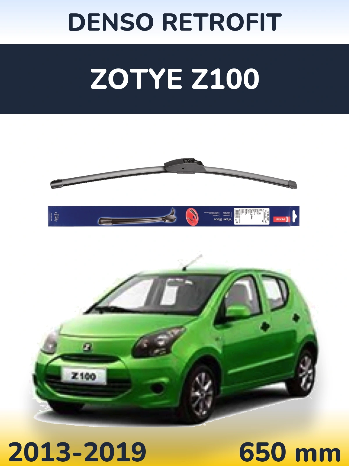 Ștergătoare Denso Retrofit pentru Zotye Z100