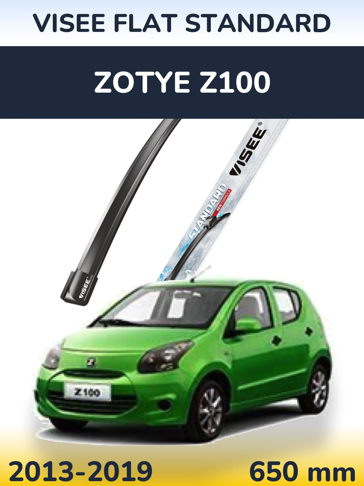 Ștergătoare VISEE FLAT STANDARD pentru Zotye Z100