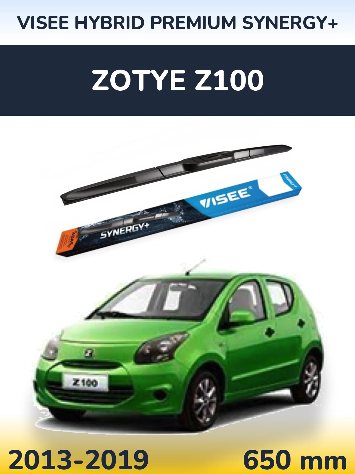 Ștergătoare VISEE HYBRID PREMIUM SYNERGY+ pentru Zotye Z100