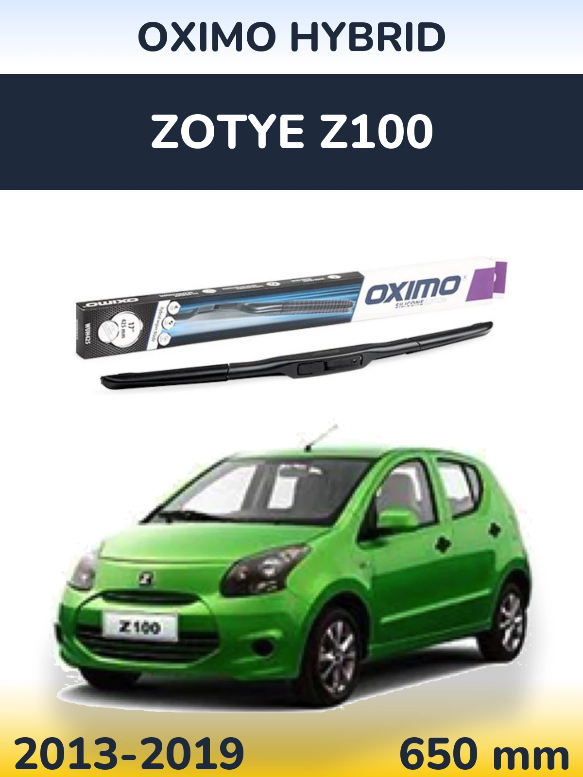 Ștergătoare Oximo Hybrid pentru Zotye Z100