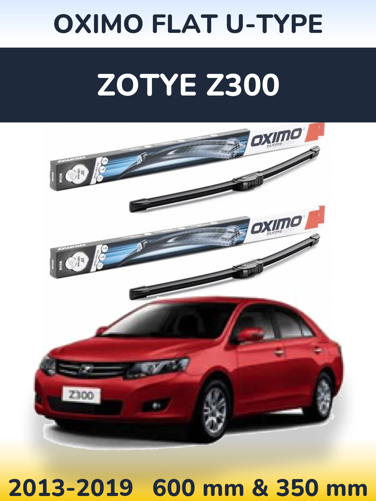 Ștergătoare Oximo Flat U-type pentru Zotye Z300